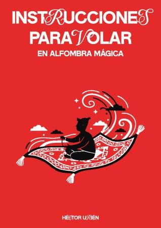 2026-04-18 Héctor Urión Instrucciones para volar en alfombra mágica